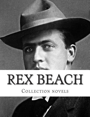 Rex Beach, Collection novels - Beach, Rex