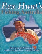 Rex Hunt's Fishing Australia - Hunt, Rex