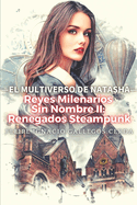 Reyes Milenarios Sin Nombre II: Renegados Steampunk