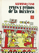 Reyes y Reinos de la Mixteca, I
