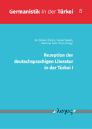 Rezeption Der Deutschsprachigen Literatur in Der Turkei I