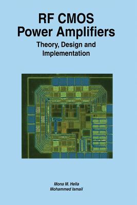 RF CMOS Power Amplifiers: Theory, Design and Implementation - Hella, Mona M, and Ismail, Mohammed