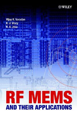 RF Mems and Their Applications - Varadan, Vijay K, and Vinoy, K J, and Jose, K A