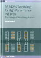RF-MEMS Technology for High-Performance Passives: The challenge of 5G mobile applications