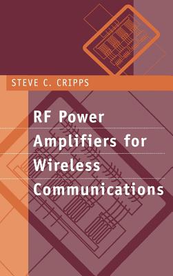 RF Power Amplifiers for Wireless Communications - Cripps, Steve C