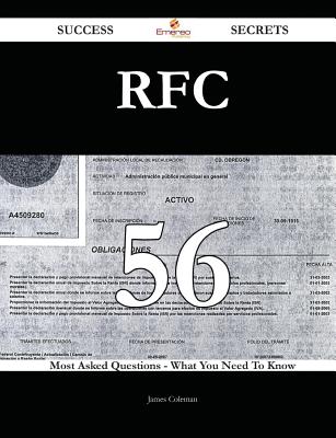 RFC 56 Success Secrets - 56 Most Asked Questions on RFC - What You Need to Know - Coleman, James, Bar