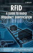 RFID: A Guide to Radio Frequency Identification - Hunt, V Daniel, and Puglia, Albert, and Puglia, Mike