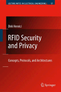 RFID Security and Privacy: Concepts, Protocols, and Architectures