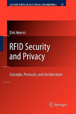RFID Security and Privacy: Concepts, Protocols, and Architectures - Henrici, Dirk