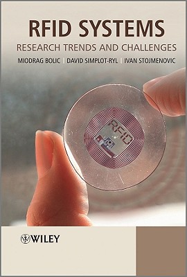 RFID Systems: Research Trends and Challenges - Bolic, Miodrag (Editor), and Simplot-Ryl, David (Editor), and Stojmenovic, Ivan (Editor)