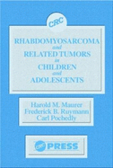 Rhabdomyosarcoma and Related Tumors in Children and Adolescents