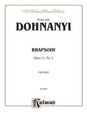 Rhapsody, Op. 11, No. 3 - Dohnnyi, Ernst Von (Composer)