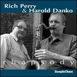 Rhapsody - Rich Perry/Harold Danko