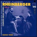 Rheinberger: Complete Organ Works Vol. 2