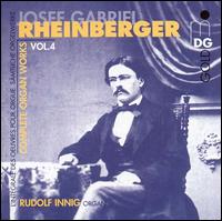 Rheinberger: Complete Organ Works Vol. 4 - Rudolf Innig (organ)