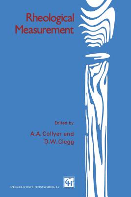 Rheological Measurement - Collyer, A A (Editor), and Clegg, D W (Editor)