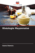 Rheologie Mayonnaise