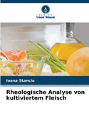 Rheologische Analyse von kultiviertem Fleisch