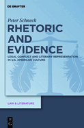 Rhetoric and Evidence: Legal Conflict and Literary Representation in U.S. American Culture