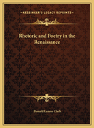 Rhetoric and Poetry in the Renaissance