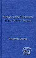 Rhetoric and Reference in the Fourth Gospel - Davies, Margaret