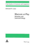 Rhetoric at Play: Rabelais and Satirical Eulogy
