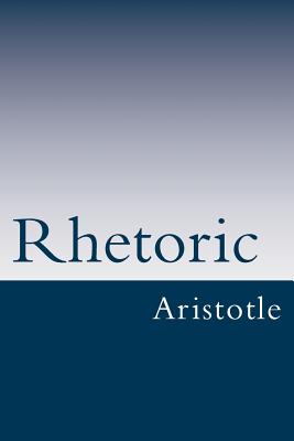 Rhetoric - Aristotle