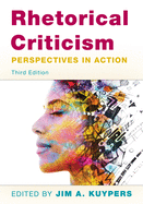Rhetorical Criticism: Perspectives in Action