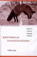 Rhetorical Investigations: Studies in Ordinary Language Criticism