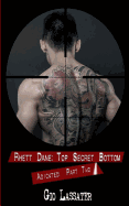 Rhett Dane: Top Secret Bottom: Adickted, Part Two