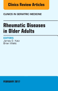 Rheumatic Diseases in Older Adults, an Issue of Clinics in Geriatric Medicine: Volume 33-1