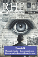 RHF - Revista de Historia del Fascismo: Conspirolog?a - Conspiraciones - Conspiracionismo - Conspiranoia