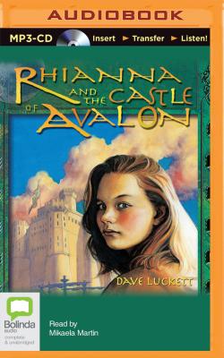 Rhianna and the Castle of Avalon - Luckett, Dave