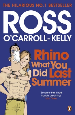 Rhino What You Did Last Summer - O'Carroll-Kelly, Ross