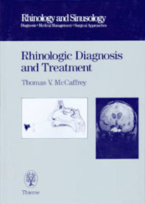 Rhinologic Diagnosis and Treatment - McCaffrey, Thomas V