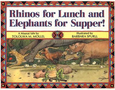 Rhinos for Lunch and Elephants for Supper! - Mollel, Tololwa M