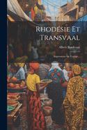 Rhodsie Et Transvaal: Impressions De Voyage...