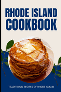 Rhode Island Cookbook: Traditional Recipes of Rhode Island