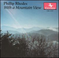 Rhodes: With a Mountain View - Anne Mayer (piano); Hector Valdivia (violin); Phyllis Bryn-Julson (soprano); Veblen String Quartet;...