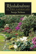 Rhododendrons in the Landscape - Nelson, Sonja