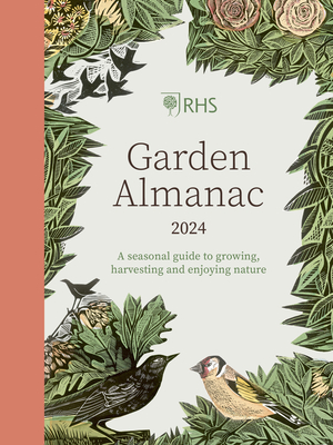 RHS Garden Almanac 2024: A seasonal guide to growing, harvesting and enjoying nature - RHS