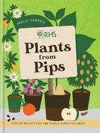 RHS Plants from Pips: Pots of plants for the whole family to enjoy