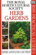 RHS Practical Guide:  Herb Gardens