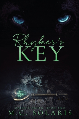 Rhyker's Key: An Orion's Order Novel - Solaris, M C