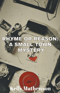 Rhyme or Reason: A Small Town Mystery