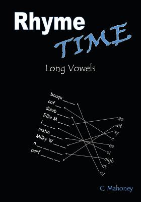 Rhyme Time: Long Vowels - Mahoney, C