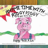 Rhyme Time with Riggy Piggy: Riggy Tells a Lie