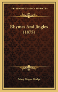 Rhymes and Jingles (1875)