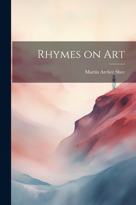 Rhymes on Art - Shee, Martin Archer