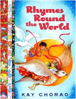 Rhymes Round the World - Chorao, Kay